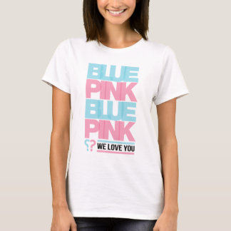 Camiseta Blue or Pink We Love You