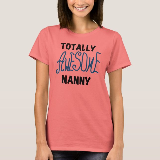 Camiseta Blue Totally Awesome Nanny T-shirts and Gifts (Anverso)