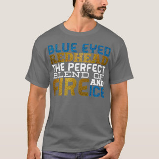 Camiseta Blueeyedredheadtheperfectblendoffireandice