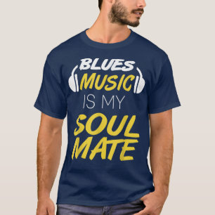 Camiseta Blues Music Is My Soulmate Cool Retro Blues Lover