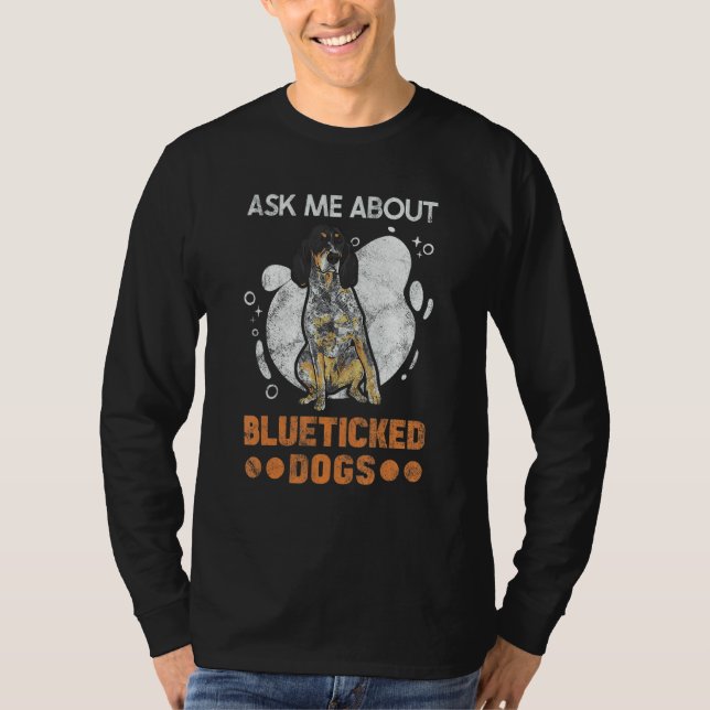 Camiseta Bluetick Coonhound Ask Me About Blueticked Dogs (Anverso)