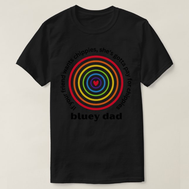 Camiseta Bluey Dad Si tu amigo quiere pasteles tiene que se (Diseño del anverso)