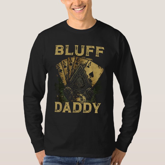 Camiseta Bluff Daddy Casino Gambler Papa Poker Dad Fathers  (Anverso)