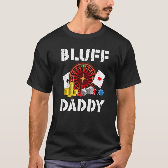 Camiseta Bluff Daddy Game Playing Cards Funny Poker Premium (Anverso)