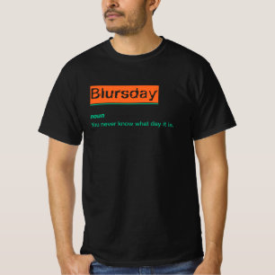 Camiseta Blursday Funny Saying and Definition Graphe
