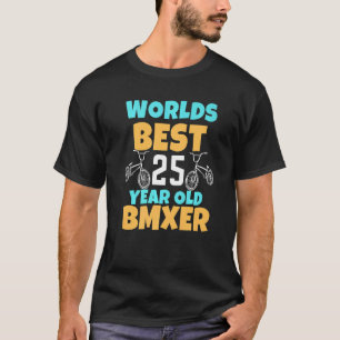 Camiseta Bmx 25 Años De Edad Biker Mejor Bmxer B