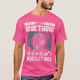 Camiseta Bmx Bike Es Un Bmx Thing Bmx