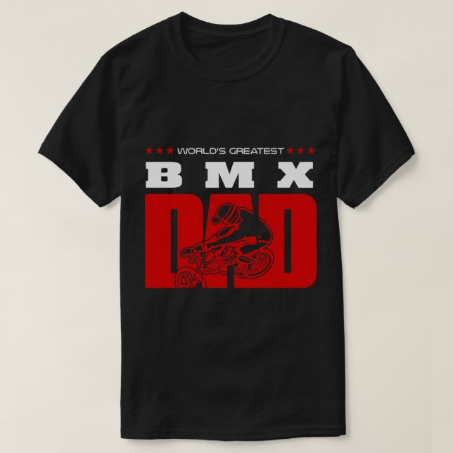 Camiseta BMX Bike Worlds Greatest Bmx Dad (Diseño del anverso)