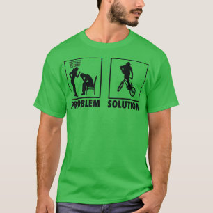 Camiseta BMX Biker Bicycle Statement Problement Solution Fr