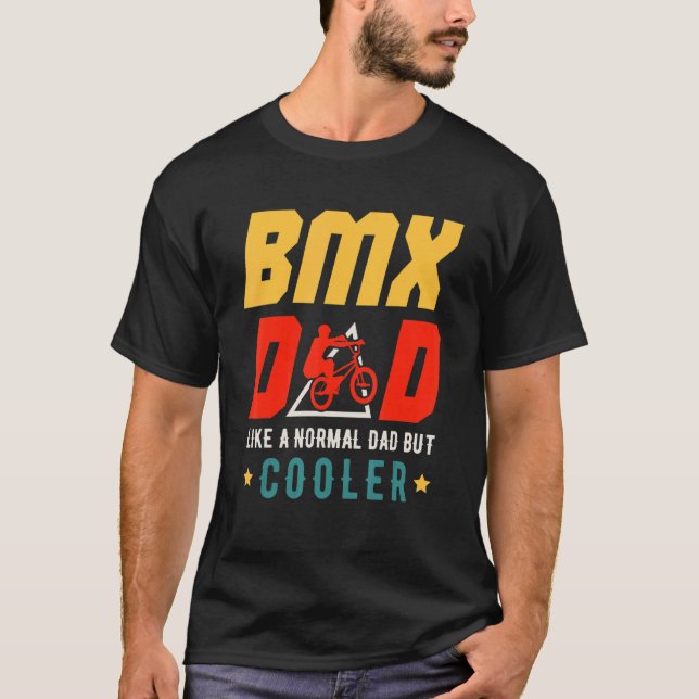 Camiseta BMX Dad Like A Normal Dad But Cooler Father's Day  (Anverso)
