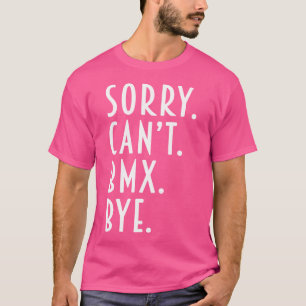 Camiseta Bmx Lo Siento No Puedo Bmx Bye Bye Downhill Road B