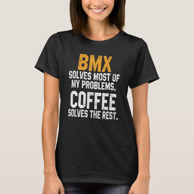 Camiseta BMX Solves My Problems Coffee   Downhill Road Bike (Anverso)