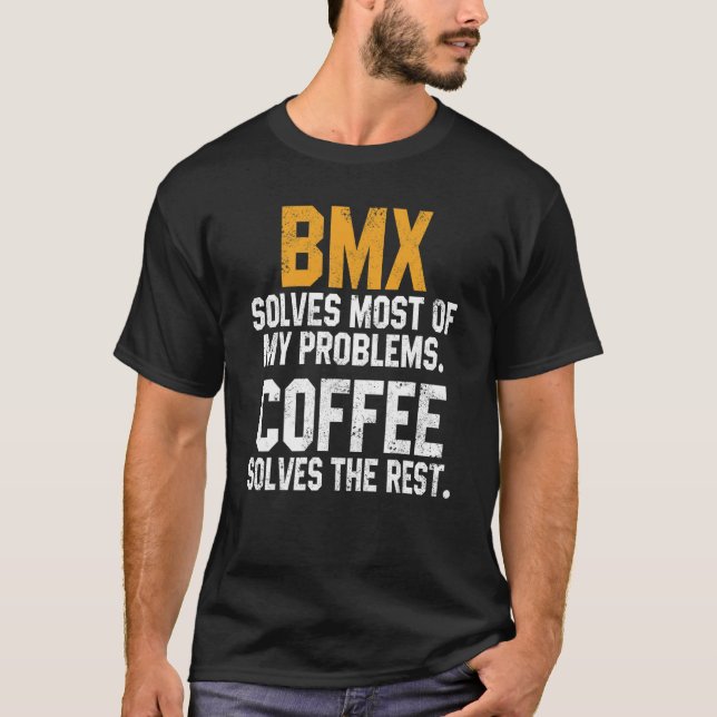 Camiseta BMX Solves My Problems Coffee   Downhill Road Bike (Anverso)