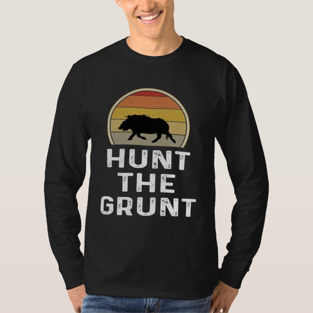Camiseta Boar Hunter   Hog Hunting  Hunt The Grunt (Anverso)