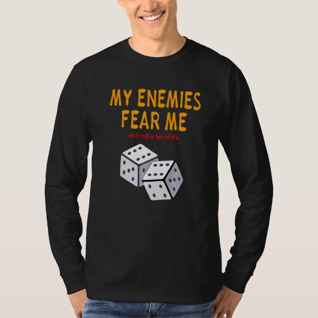 Camiseta Board gaming Wargaming My Enemies Fear Me Roll 6's (Anverso)