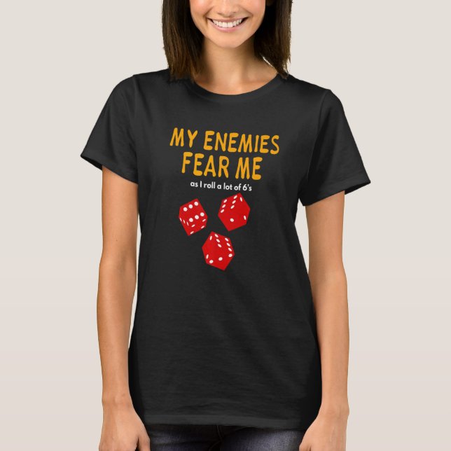 Camiseta Board gaming Wargaming My Enemies Fear Me Roll 6's (Anverso)