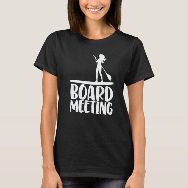Camiseta Board Meeting Paddling  Women Paddle Boarding Love (Anverso)