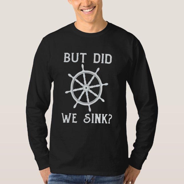 Camiseta Boat Captain  But Did We Sink  Pontoon Boating Men (Anverso)
