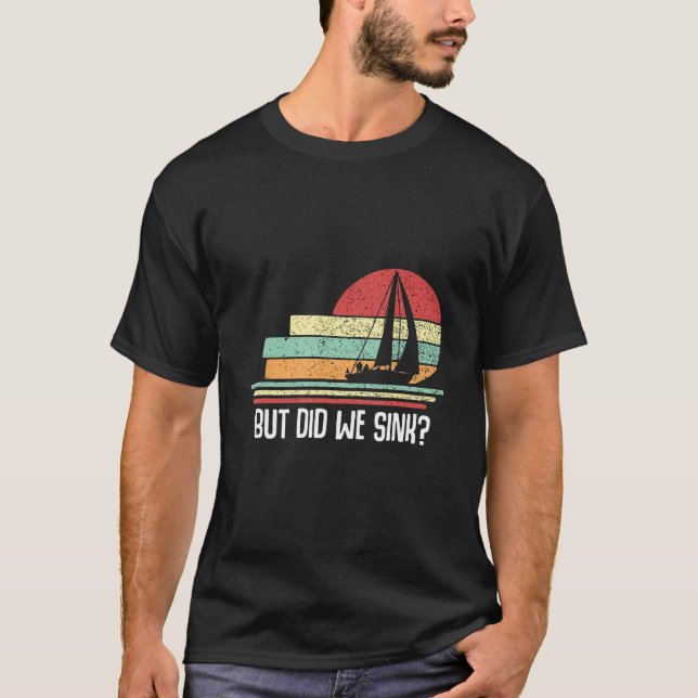 Camiseta Boat Captain  But Did We Sink  Pontoon Boating Men (Anverso)