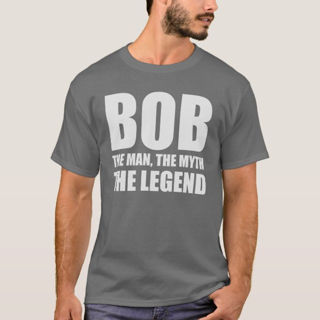 Camiseta Bob el hombre el mito la leyenda (Anverso)