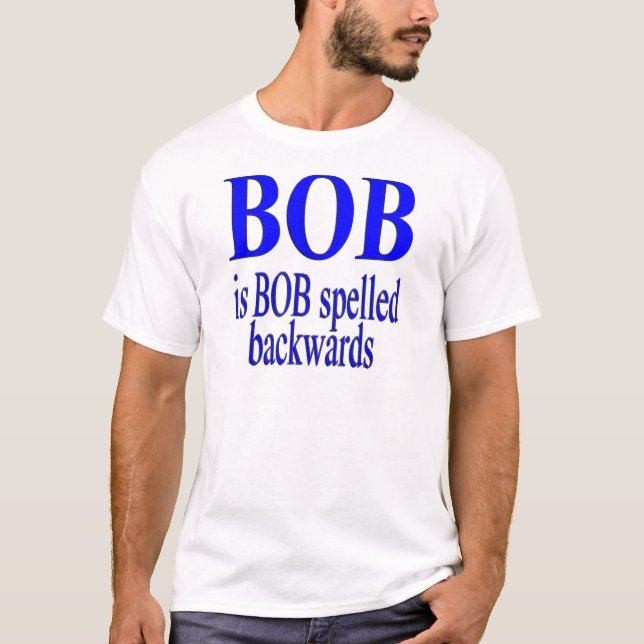 Camiseta Bob es Bob al revés (Anverso)