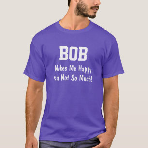Camiseta Bob me hace feliz