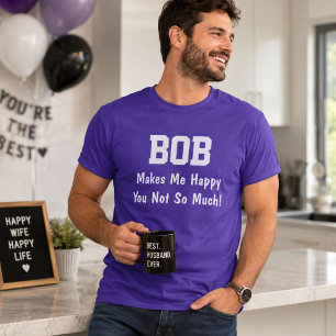 Camiseta Bob Me Hace Feliz