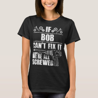 Camiseta BOB Nombre de regalo Fix It Funny Cumpleaños Perso