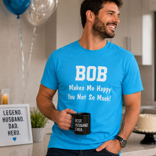 Camiseta Bob Personalizado Me Hace Feliz Nombre Divertido