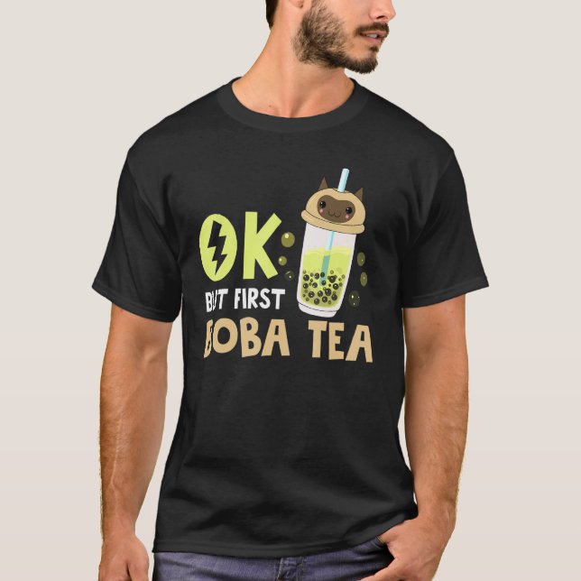 Camiseta Boba Bubble Tea  Ok But First Boba Tea 1 (Anverso)