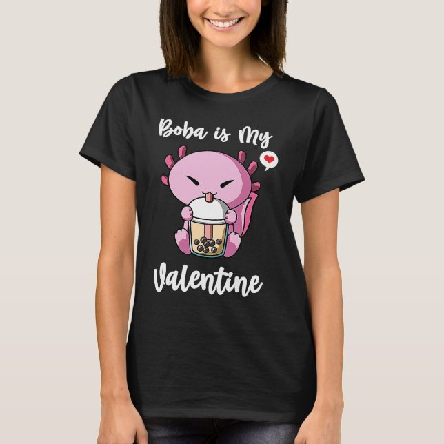 Camiseta Boba Tea is My Valentine Axolotl Anti Valentines D (Anverso)