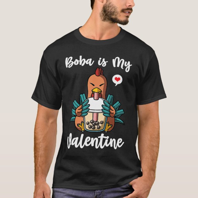 Camiseta Boba Tea is My Valentine Chicken Anti Valentines D (Anverso)