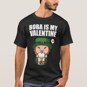 Camiseta Boba Tea is My Valentine Leprechaun Anti Valentine