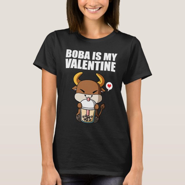 Camiseta Boba Tea is My Valentine Ox Anti Valentines Day 1 (Anverso)