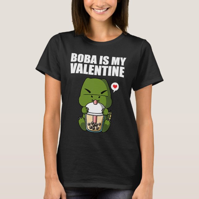Camiseta Boba Tea is My Valentine T Rex Dinosaur Anti Valen (Anverso)