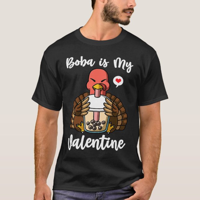 Camiseta Boba Tea is My Valentine Turkey Anti Valentines Da (Anverso)
