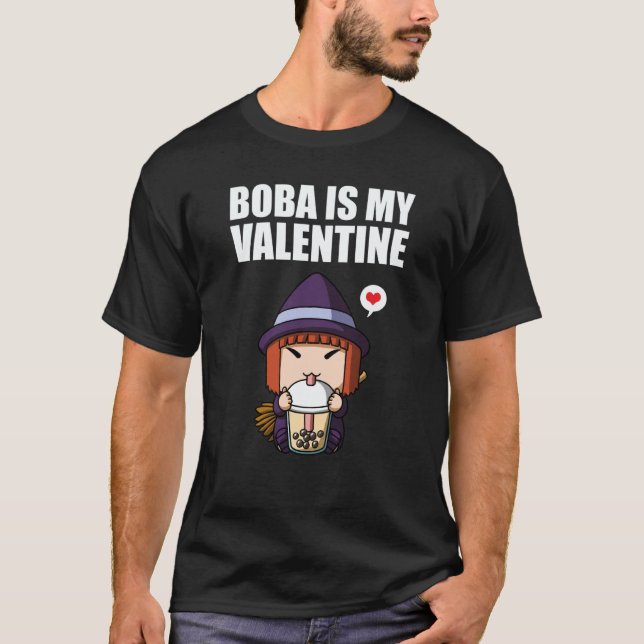 Camiseta Boba Tea is My Valentine Witch Anti Valentines Day (Anverso)