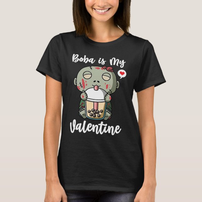 Camiseta Boba Tea is My Valentine Zombie Anti Valentines Da (Anverso)