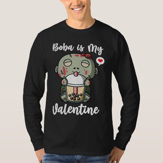 Camiseta Boba Tea is My Valentine Zombie Anti Valentines Da (Anverso)