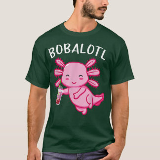 Camiseta Bobalotl Funny Axolotl Lover Cute axolotl beber