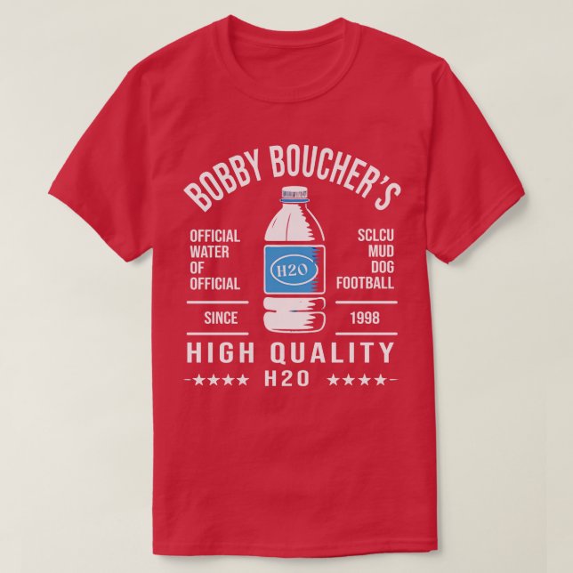Camiseta Bobby Bouchers H2O TShirt de alta calidad (Diseño del anverso)