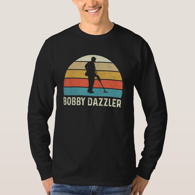 Camiseta Bobby Dazzler Metalizado Detectando tesoros cazand (Anverso)