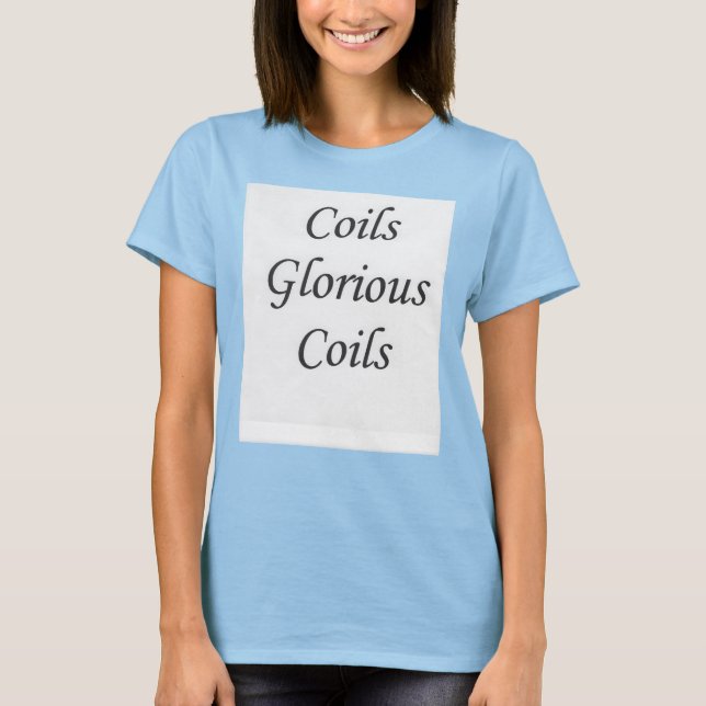 Camiseta Bobinas Gloriosas Coils Cabello Natural Tee Shirt  (Anverso)