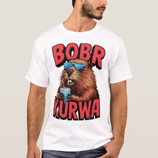 Camiseta ¡Bobr Kurwa! Bóbr Kurwa Bober Mem viral polaco