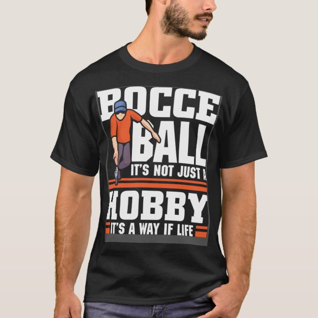 Camiseta Bocce Ball it s not just a hobby  Bocce Ball (Anverso)