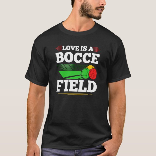 Camiseta Bocce Ball Love Is A Bocce Field Boccia Player Bou (Anverso)