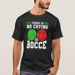 Camiseta Bocce Ball No Hay Llanto En Bocce Boccia Play