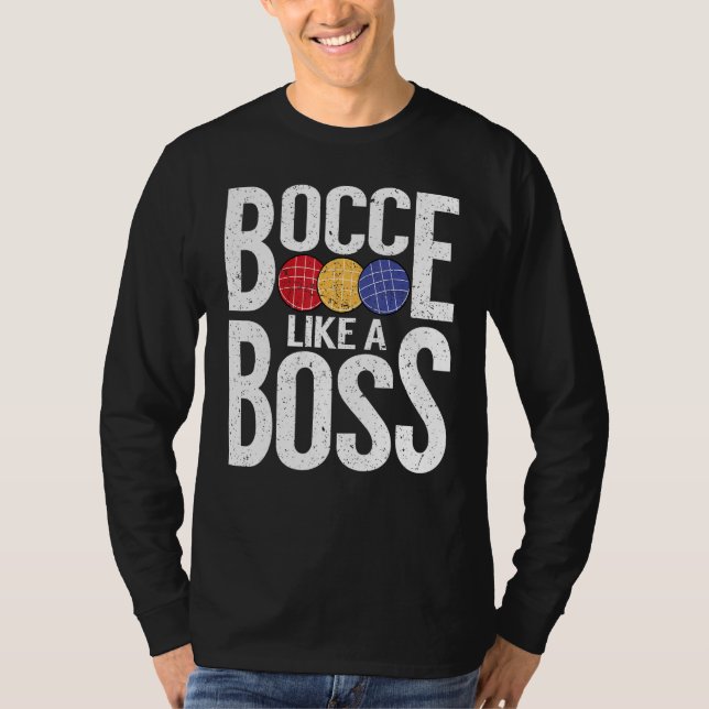 Camiseta Bocce Ball Player Bocce Like A Boss (Anverso)