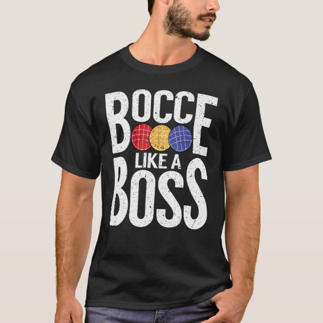 Camiseta Bocce Ball Player Bocce Like A Boss (Anverso)