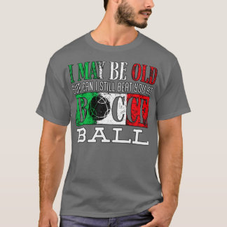 Camiseta Bocce Ball Player Boules Bocce Puedo Ser Viejo Div